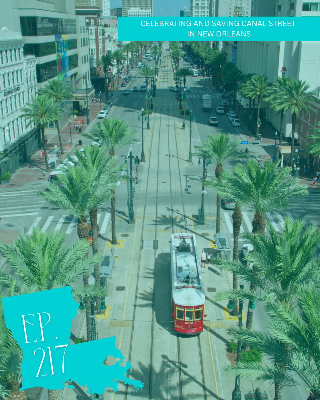 Celebrating and Saving Canal Street in New Orleans
